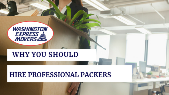 Why You Should Hire Professional Packers 
